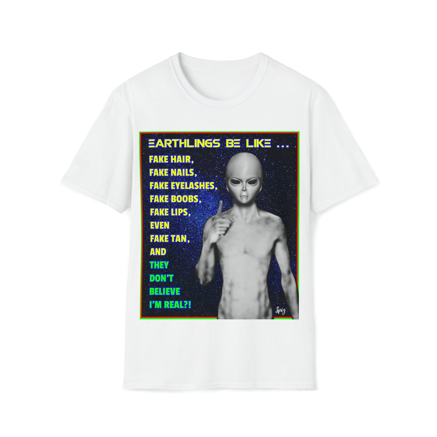 T "Earthlings Be Like..." Unisex Softstyle T-Shirt