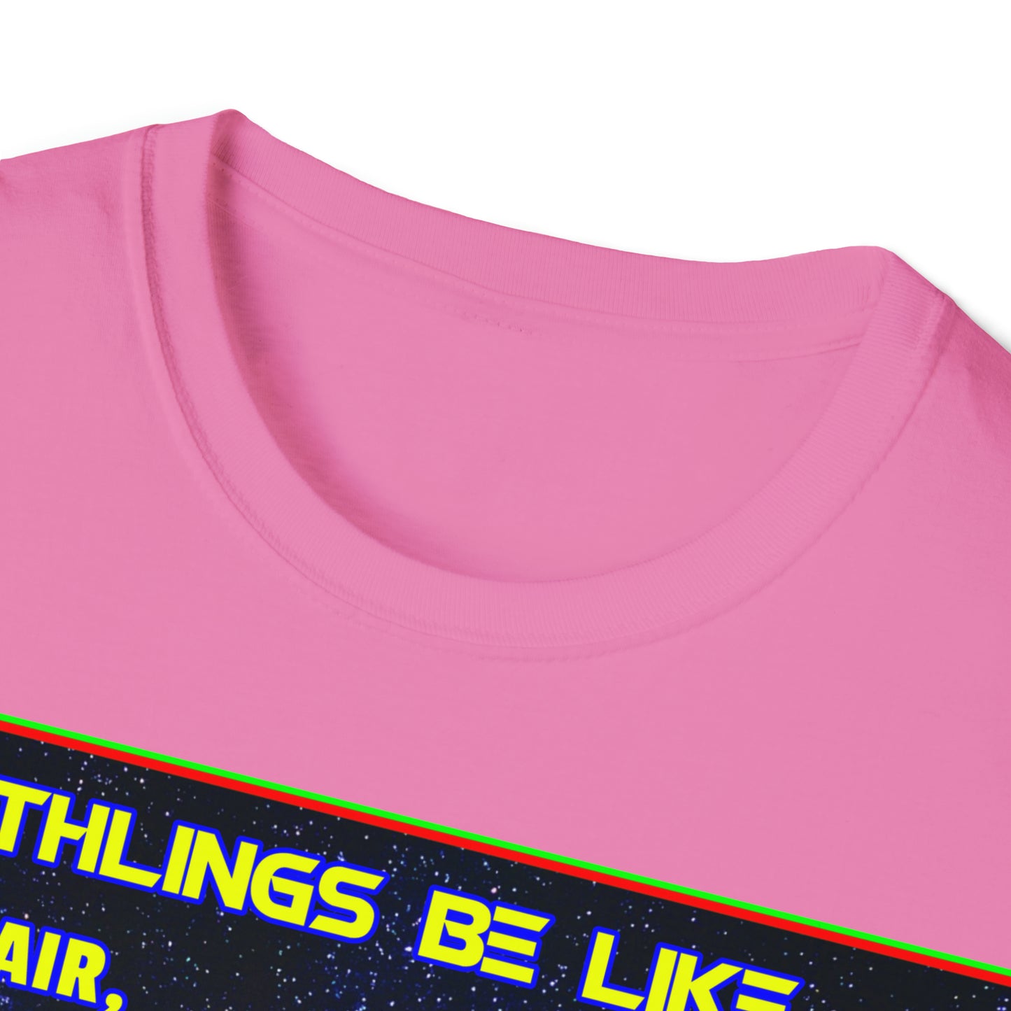 T "Earthlings Be Like..." Unisex Softstyle T-Shirt