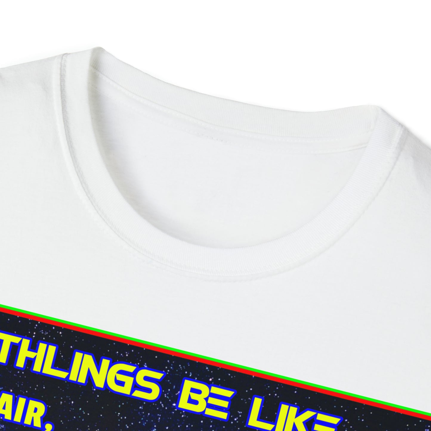 T "Earthlings Be Like..." Unisex Softstyle T-Shirt