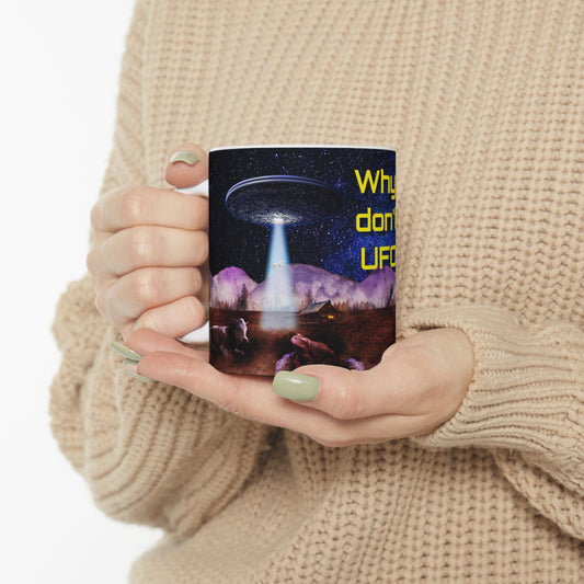 MUG: Why Don't UFO Ceramic Mug 11oz