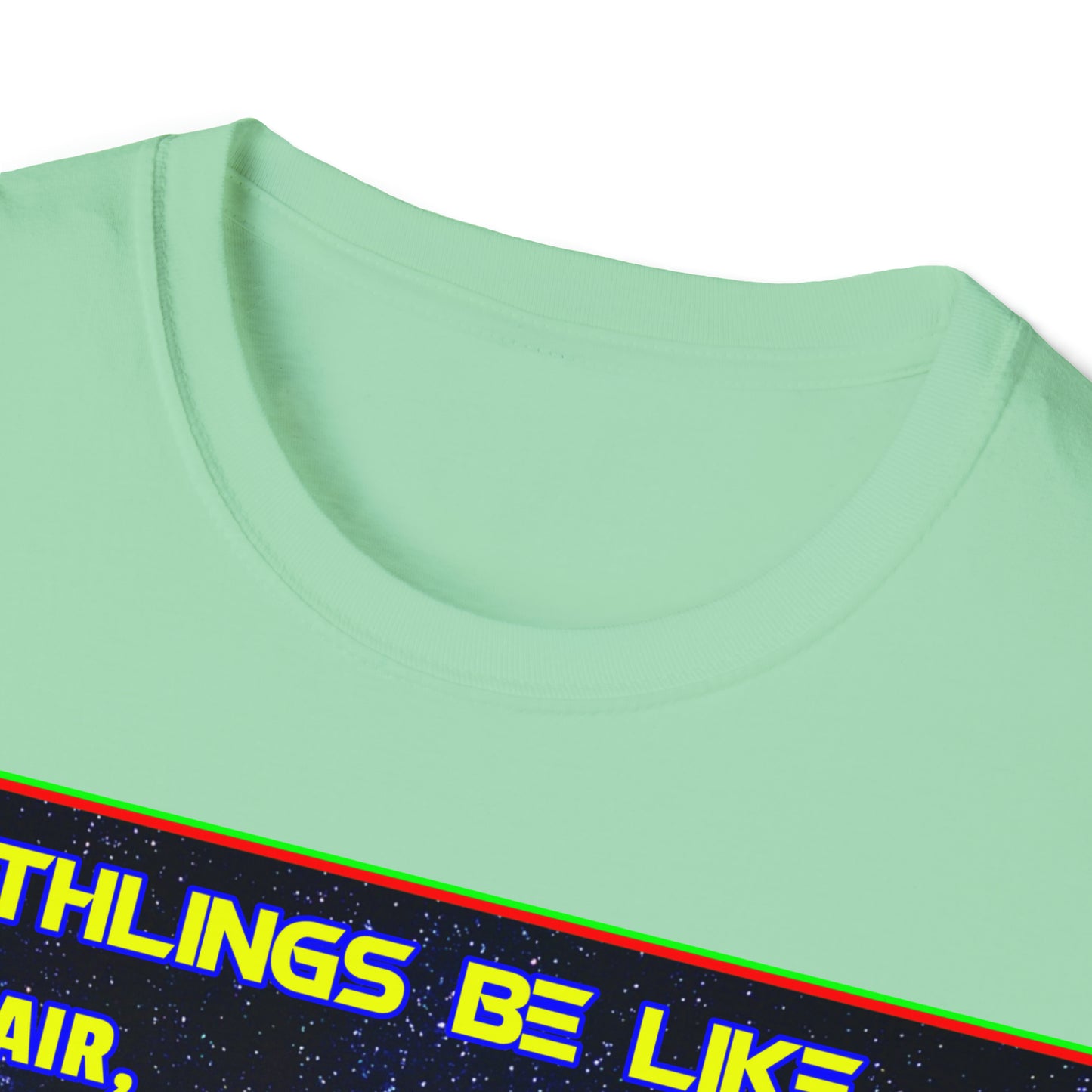 T "Earthlings Be Like..." Unisex Softstyle T-Shirt