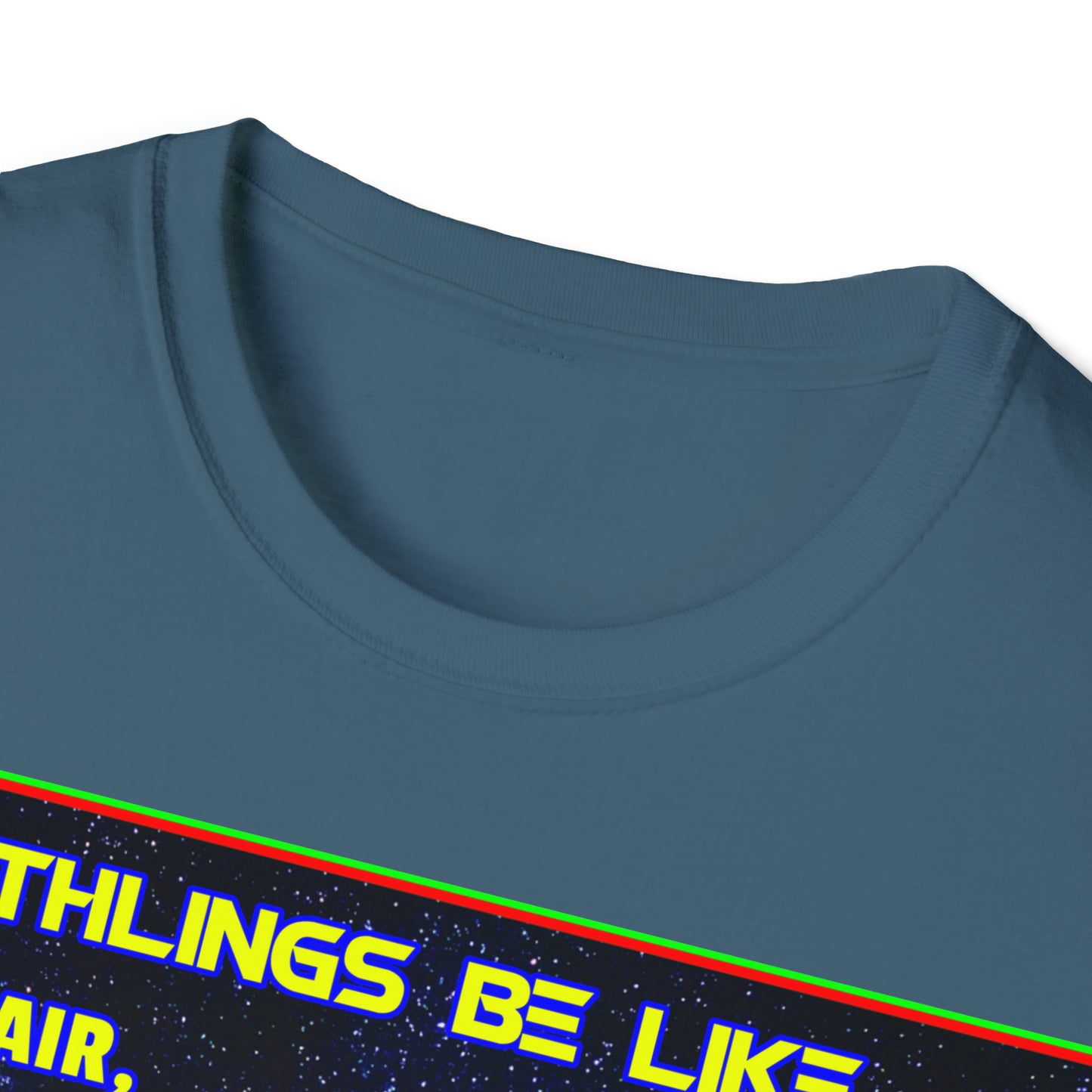 T "Earthlings Be Like..." Unisex Softstyle T-Shirt